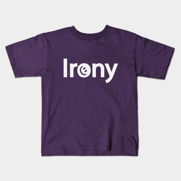 Irony being ironic artistic design Kids T-Shirt by CRE4T1V1TY